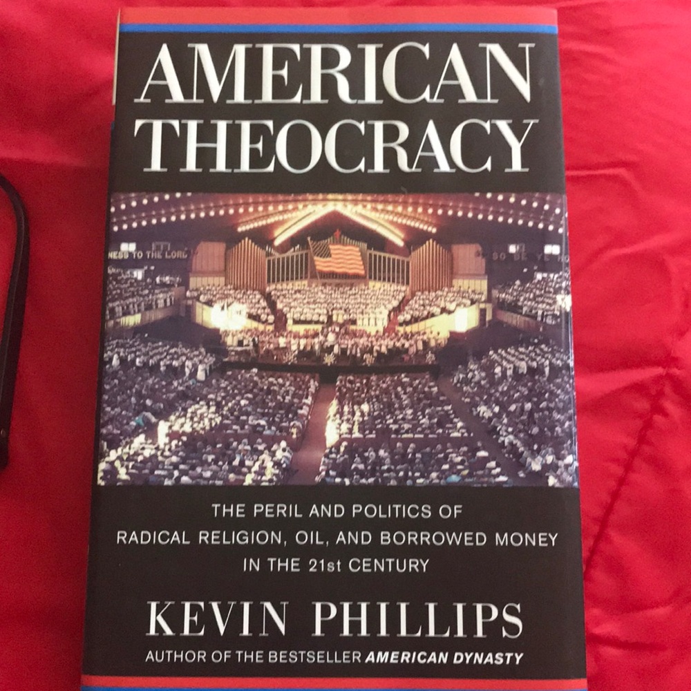 American Theocracy hardcover book Kevin Phillips